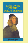 John Owen on the Lord's Supper | 9780851518725