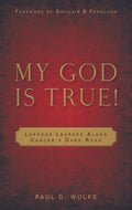 My God Is True! | Wolfe Paul D | 9781848710443