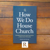 How We Do House Church