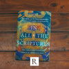 In All the Scriptures: The Three Contexts of Biblical Hermeneutics