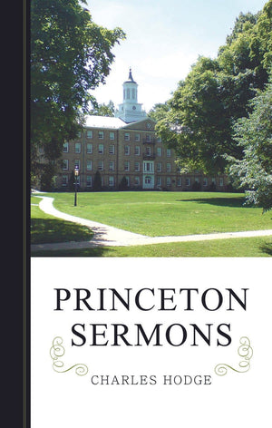 Princeton Sermons | Hodge Charles | 9780851512853