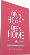 Open Heart, Open Home: Reflections on Biblical Hospitality