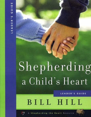 9780966378634-Shepherding a Child's Heart Leader's Guide-Tripp, Tedd