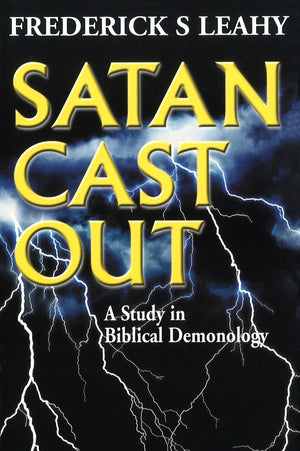 Satan Cast Out | Leahy Frederick | 9780851512341
