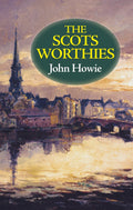 Scots Worthies | Howie John | 9780851516868