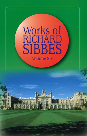 The Works of Richard Sibbes | Sibbes Richard | 9780851513720