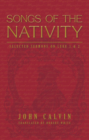 Songs of the Nativity | Calvin John | 9781848710108
