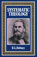 Systematic Theology | Dabney Robert Lewis | 9780851514536
