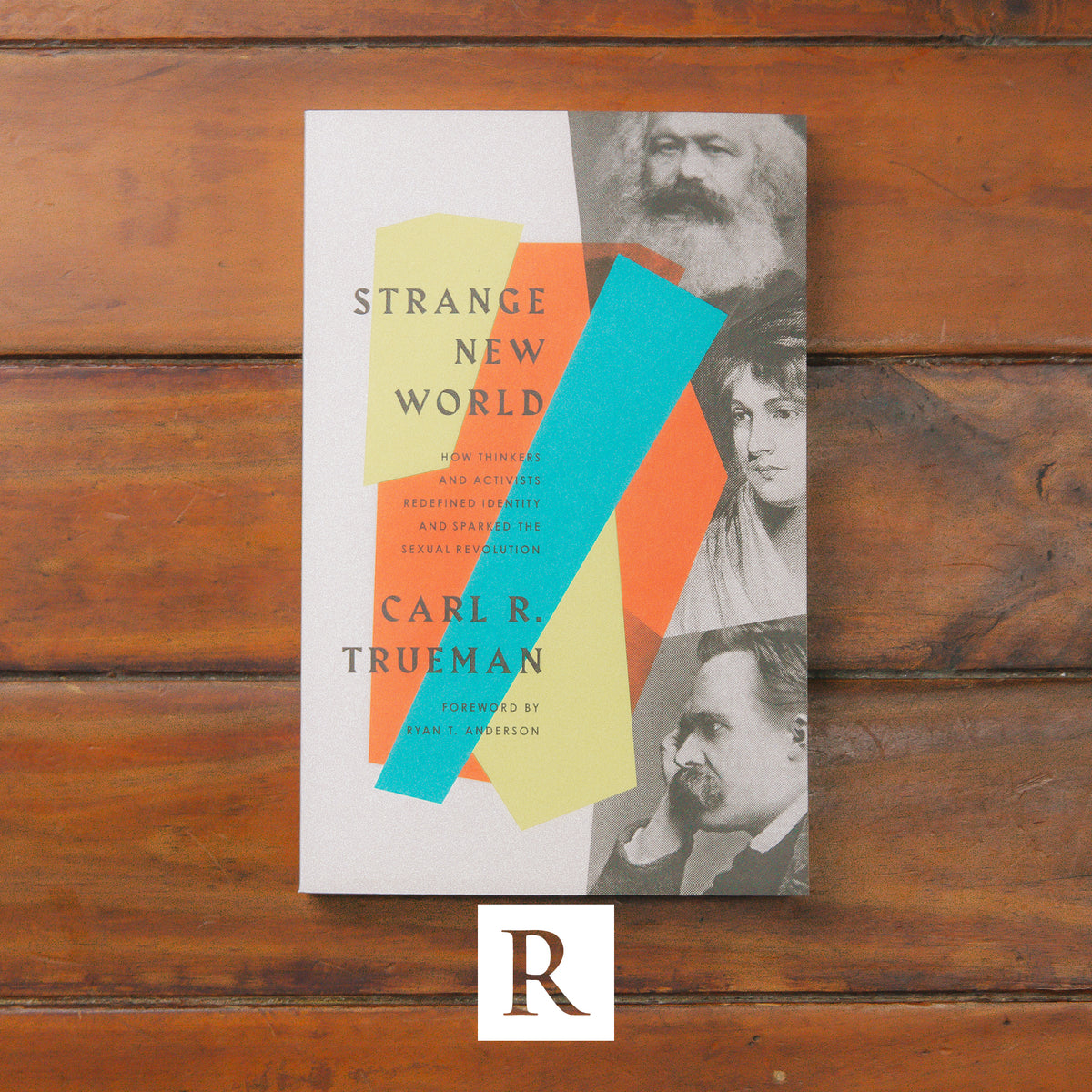 Strange New World by Carl R. Trueman | Reformers Bookshop
