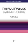 WCS 1 & 2 Thessalonians: Patience of Hope by Arthur, Philip J. (9780852343852) Reformers Bookshop