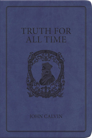 Truth For All Time | Calvin John | 9781848710221