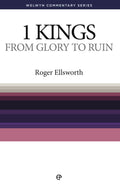 WCS 1 Kings: From Glory to Ruin by Keddie, Gordon J. (9780852344514) Reformers Bookshop