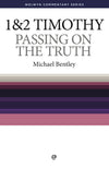 WCS 1 & 2 Timothy: Passing On the Truth by Bentley, Michael (9780852343890) Reformers Bookshop