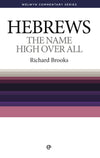 WCS Hebrews: The Name High Over All by Brooks, Richard (9781783971619) Reformers Bookshop