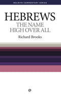 WCS Hebrews: The Name High Over All by Brooks, Richard (9781783971619) Reformers Bookshop