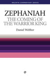 WCS Zephaniah: The Coming of the Warrior King by Webber, Daniel (9780852345566) Reformers Bookshop