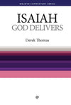 WCS Isaiah: God Delivers by Thomas, Derek (9780852342909) Reformers Bookshop
