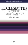 WCS Ecclesiastes: A Quest for Meaning ? by Currid, John D (9781783971343) Reformers Bookshop