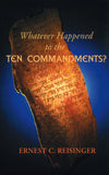 Whatever Happened To the Ten Commandments? | Reisinger | 9780851517636