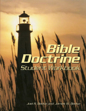 Bible Doctrine Student Workbook by Beeke, Joel R. and James W. (9781892777274) Reformers Bookshop