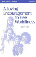 A Loving Encouragement to Flee Worldliness by Beeke, Joel R. (9781892777676) Reformers Bookshop