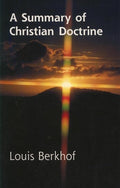 9780851510552-Summary of Christian Doctrine, A-Berkhof, Louis
