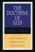 9780851118901-CCT The Doctrine of God-Bray, Gerald