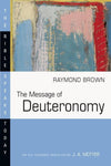 BST Message of Deuteronomy by Brown, Raymond (9780851109794) Reformers Bookshop