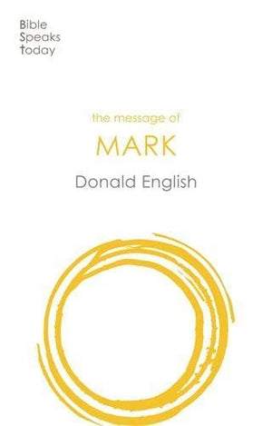 BST Message of Mark by English, Donald (9781789741452) Reformers Bookshop