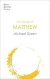 BST Message of Matthew by Green, Michael (9780851115368) Reformers Bookshop