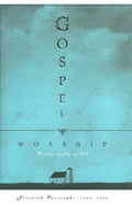 Gospel Worship by Burroughs, Jeremiah (9781601783301) Reformers Bookshop