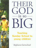 9781876326272-Their God is So Big: Teaching Sunday School to Young Children-Carmichael, Stephanie