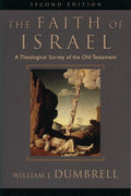 9780801025327-Faith of Israel, The: A Theological Survey of the Old Testament (Second Edition)-Dumbrell, William J.