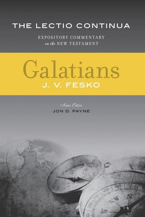 Galatians - Lectio Continua Commentary by Fesko, John V. (9780983145776) Reformers Bookshop