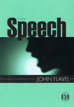 9781848710177-PP Sinful Speech: Sins of the Tongue-Flavel, John