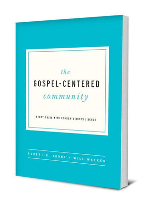 The Gospel-Centered Community | 9781942572893