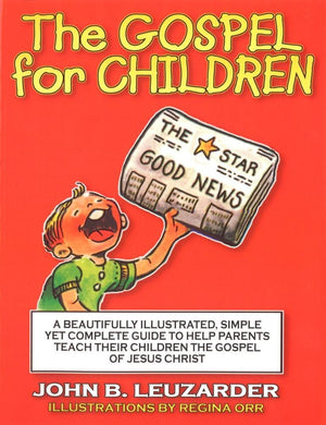 The Gospel for Children by John B. Leuzarder from Reformers.