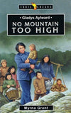 9781857925944-Trailblazers: No Mountain Too High: Gladys Aylward-Grant, Myrna