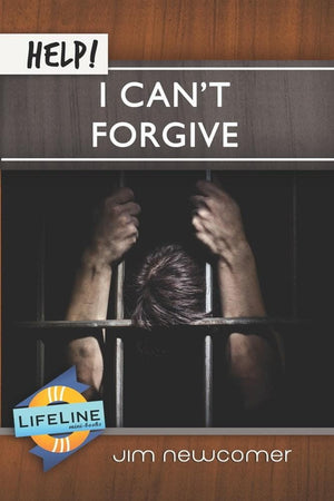 Help! I Can’t Forgive by Jim Newcomer from Reformers.