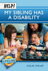 Help! My Sibling Has a Disability by Dave Deuel from Reformers.