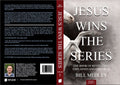 Jesus Wins the Series: The Book of Revelation Explained and Explored by Medley, Bill (9780648415909) Reformers Bookshop