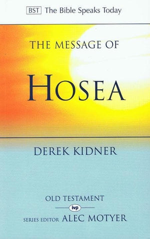 9780851107301-BST Message of Hosea-Kidner, Derek