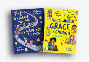 Book Pack: Wherever You Go I Want You To Know and His Grace is Enough