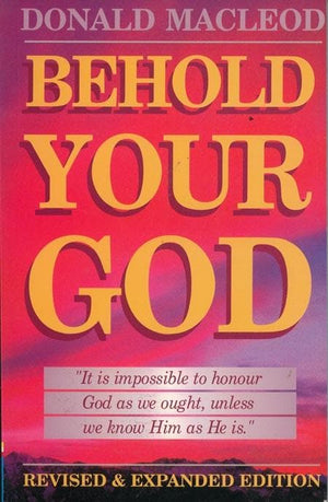 9781871676501-Behold Your God-Macleod, Donald