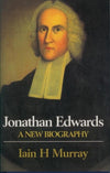 9780851514949-Jonathan Edwards: A New Biography-Murray, Iain H.