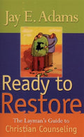 9780875520704-Ready-to-Restore-The-Layman-s-Guide-to-Christian-Counseling-Jay-E-Adams