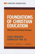 9780875521145-Foundations-of-Christian-Education-Addresses-to-Christian-Teachers-Louis-Berkhof-Cornelius-Van-Til