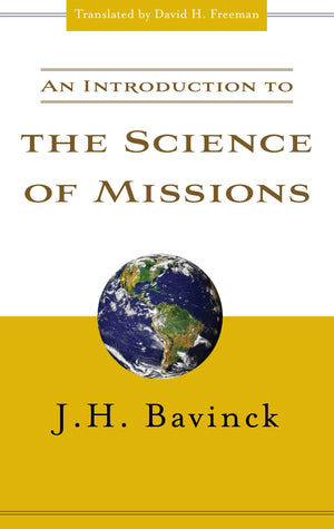 9780875521244-An-Introduction-to-the-Science-of-Missions-JH-Bavinck