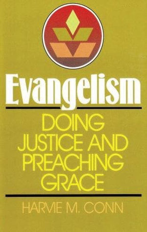 9780875522067-Evangelism-Doing-Justice-and-Preaching-Grace-Harvie-M-Conn