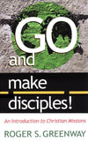 9780875522180-Go-and-Make-Disciples-An-Introduction-to-Christian-Missions-Roger-S-Greenway